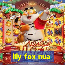 lily fox nua